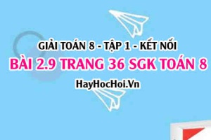 Giải bài 2.9 trang 36 Toán 8 Tập 1 SGK Kết nối tri thức